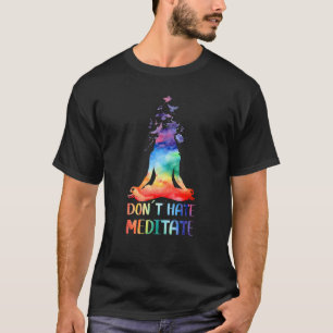 Camiseta Não Odeie Medite Meditando Buda Ioga
