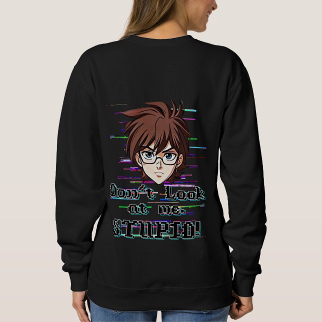 Camiseta Não olhe para mim, ESTÚPIDO  (Verso)