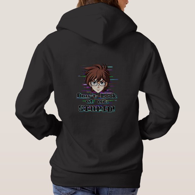 Camiseta Não olhe para mim, ESTÚPIDO  (Verso)