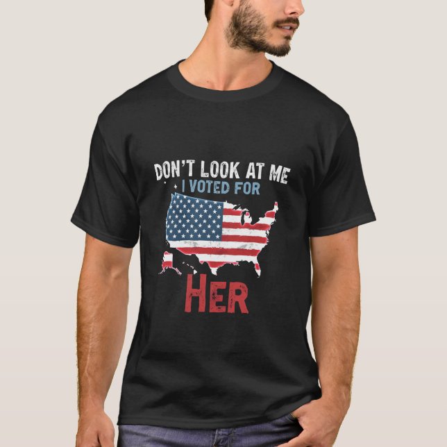 Camiseta Não olhe para mim, eu votei em Her Kamala Hariis (Frente)