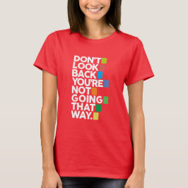 Camiseta Não olhe para trás