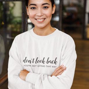 Camiseta Não olhe para trás Uplifação moderna de citação