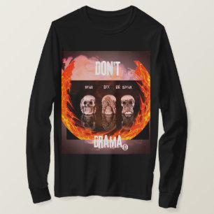 Camiseta "Não Ouça, Veja ou Fale Drama"