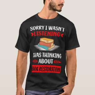 Camiseta Não Ouvindo Restauração de Livro