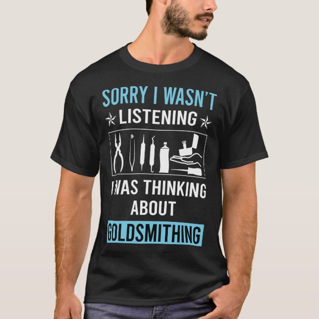 Camiseta Não Ouvir Goldsmithing Goldsmith (Frente)