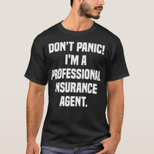 Camiseta Não Pânico Im Um Agente De Seguro Profissional Pre