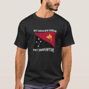 Camiseta Não Papua Nova Guiné, Mas Bandeira Nacional Apoiad