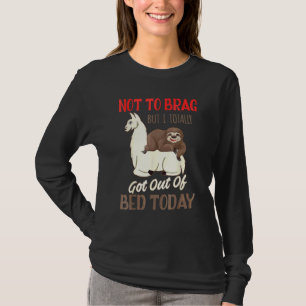 Camiseta Não Para Gabar Mas Eu Consegui Sair Da Cama Hoje S