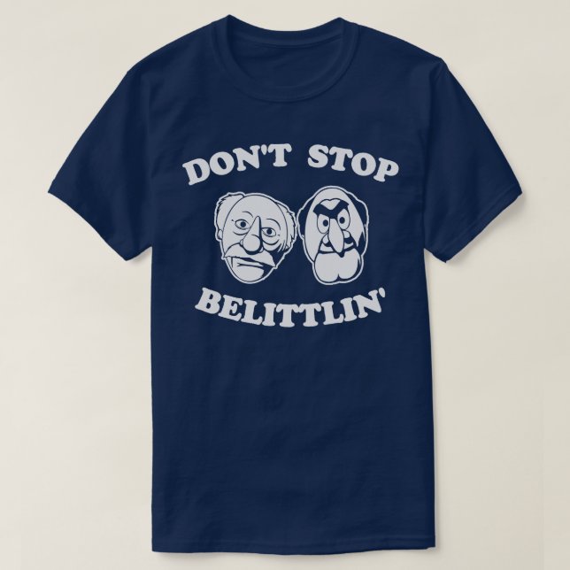 Camiseta Não Pare Belittlin Statler E Waldorf (Frente do Design)