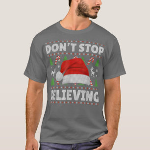 Camiseta Não Pare De Acreditar Em Papai Noel Suor De Natal