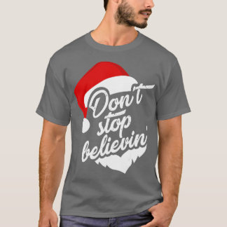 Camiseta Não Pare De Acreditar Em Papais noeis Que Correspo