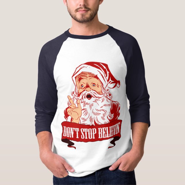 Camiseta Não pare de acreditar no papai noel (Frente)