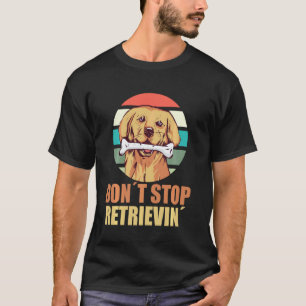 Camiseta Não Pare de Buscar Cachorro Retriever Dourado Retr