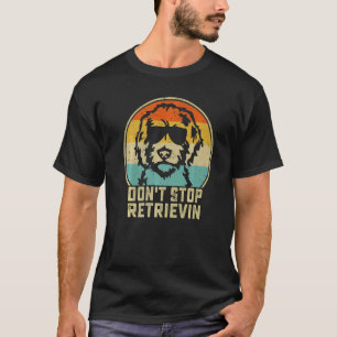 Camiseta Não Pare de Buscar Retriever Doodle Cachorro Doura