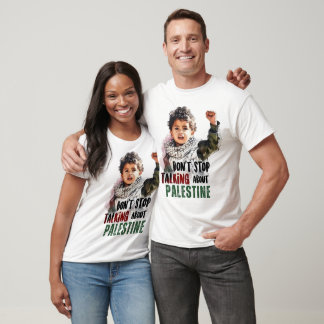 Camiseta Não Pare De Falar Sobre A Palestina