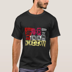 Camiseta Não pare de pensar sobre amanhã