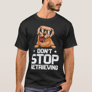 Camiseta Não Pare de Recuperar Cachorro Retro Golden Retrie