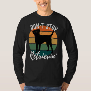Camiseta Não Pare De Retrievin Labrador Retriever Vestindo