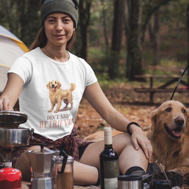 Camiseta Não parem de regressar - amantes de cães (Don't Stop Retriving - dog lover ladies T-Shirt)