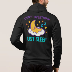 Camiseta Não Pense Demais Apenas Durma Casaco com Capuz
