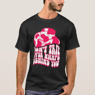 Camiseta Não perca o que está por trás de vocês, garotas In