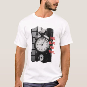 Camiseta Não perca seu tempo