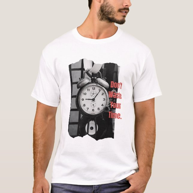 Camiseta Não perca seu tempo (Frente)