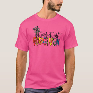 Camiseta Não Perfeito Apenas Perdoada Fé Cristã Cruzada Je