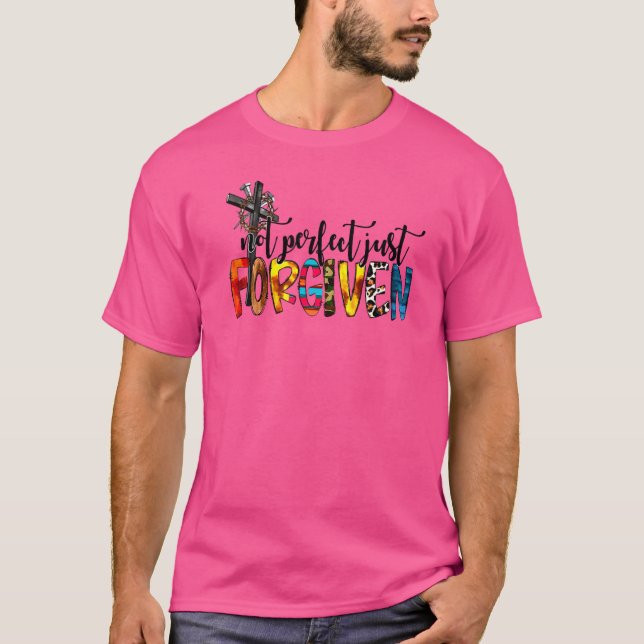 Camiseta Não Perfeito Apenas Perdoada Fé Cristã Cruzada Je (Frente)