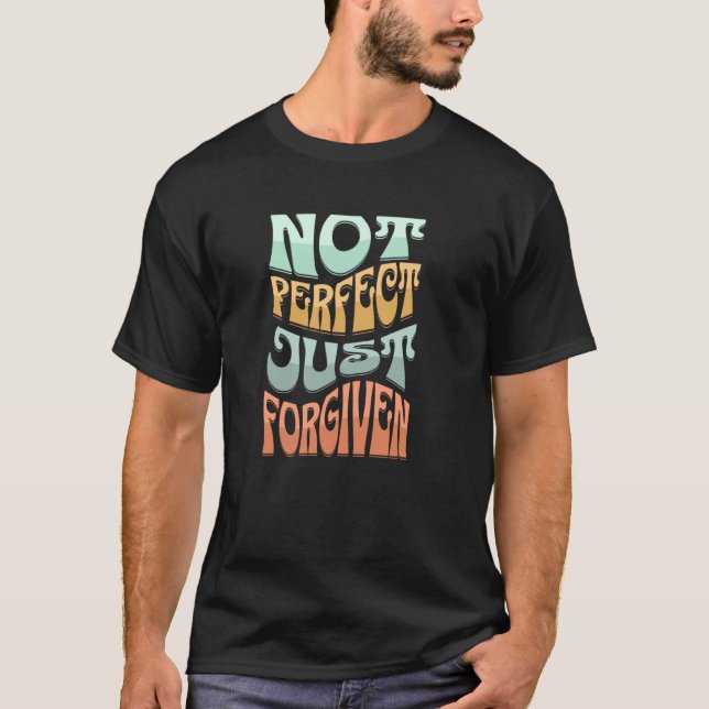 Camiseta Não Perfeito, Apenas Perdoada Fé Cristã de Groovy (Frente)