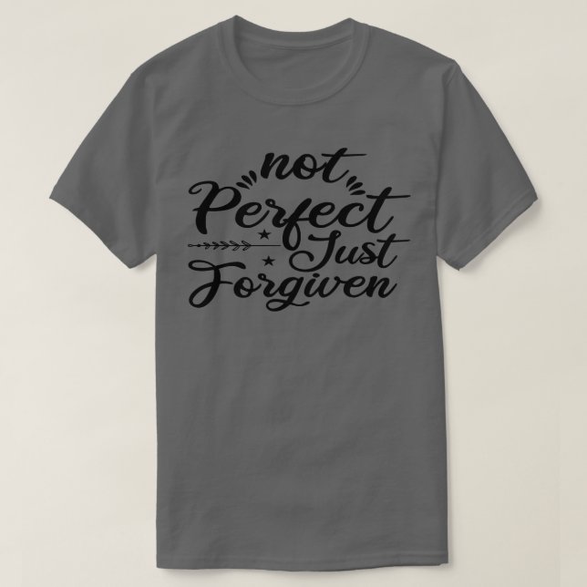 Camiseta Não Perfeito Apenas Perdoado (Frente do Design)