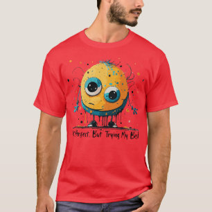 Camiseta Não Perfeito, Mas Tentando Meu Melhor