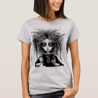 Camiseta Não pergunte, apenas sirva