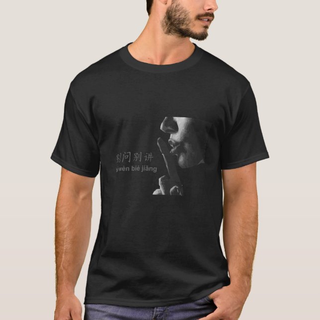 Camiseta Não pergunte, não diga - chinês (Frente)