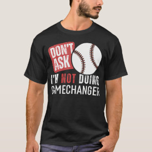 Camiseta Não Pergunte Não Estou Fazendo Base Sarcástica Mud