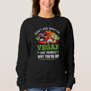Camiseta Não pergunte por que sou Vegan pergunte por que vo