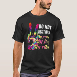 Camiseta Não Perturba A Minha Paz, A Minha Alegria, A Minha