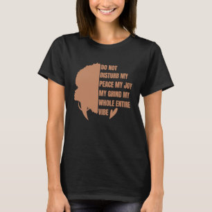 Camiseta Não Perturba A Minha Paz A Minha Alegria A Minha C