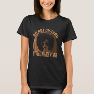 Camiseta Não Perturba Minha Paz Minha Alegria Minha Torrada