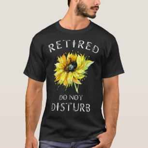 Camiseta Não Perturbe Aposentadoria Para Mulheres Gatas A