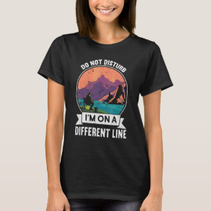 Camiseta Não Perturbe Estou Numa Linha Diferente  Pesca 1