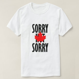 Camiseta Nao pesaroso pesaroso (versão canadense)
