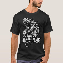Camiseta Não Pise Em Mim - TRex Tyrannosaurus Destemido
