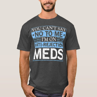 Camiseta Não Pode Dizer Transplante De Órgãos Anti-Rejeição