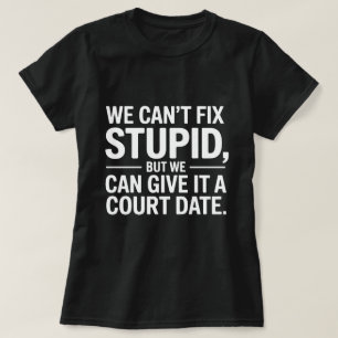 Camiseta Não Podemos Corrigir Estúpido mas Podemos Dar um T