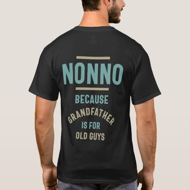 Camiseta Não, porque o avô é para Caras antigas (Verso)
