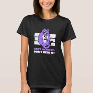 Camiseta Não Posso Alcançá-lo Não Preciso (Gato Gordo Pregu
