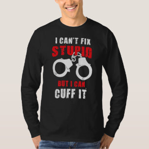 Camiseta Não posso consertar estúpido, mas posso cortá-lo c