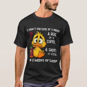 Camiseta Não Posso Decidir Se Preciso De Um Café Xl Abraço