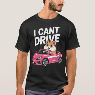 Camiseta Não Posso Dirigir Hamster Engraçado Meme Animal Ca